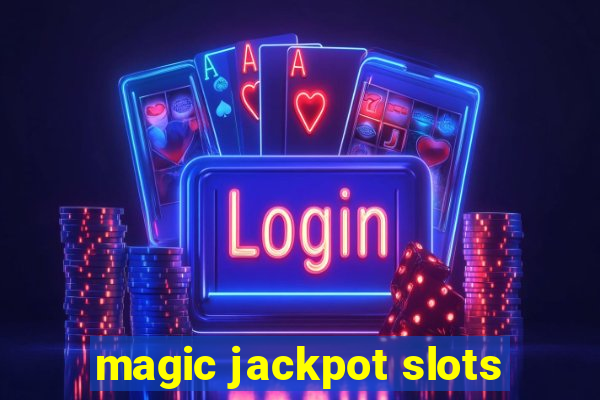 magic jackpot slots